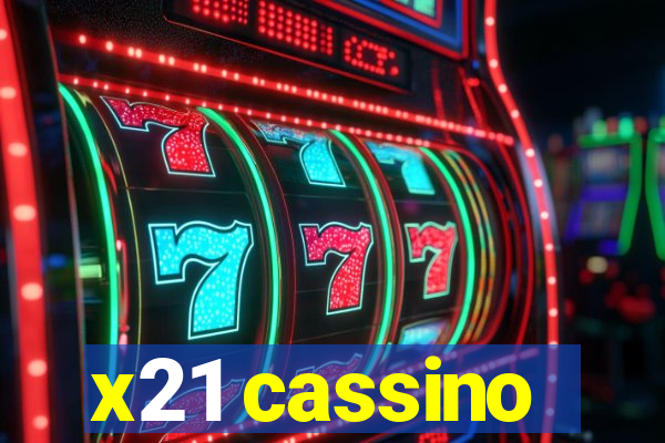 x21 cassino